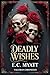 Deadly Wishes by E.C. Myatt
