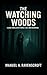 The Watching Woods by Manuel A. Ravenscroft