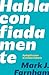 Habla confiadamente by Mark J. Farnham