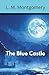 The Blue Castle by L.M. Montgomery