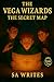The Vega Wizards: The Secre...