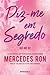 Diz-me em Segredo by Mercedes Ron Diz-me em Segredo by Mercedes Ron