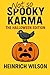 Not So Spooky Karma: Hallow...