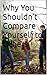 Why You Shouldn’t Compare Y...