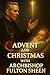 Advent and Christmas with Archbishop Fulton J. Sheen: A Devotional Journey of Waiting, Welcoming, and Living the Mystery (The Sheen Mission Series - ... ... with Archbishop Fulton J. Sheen Book 6)