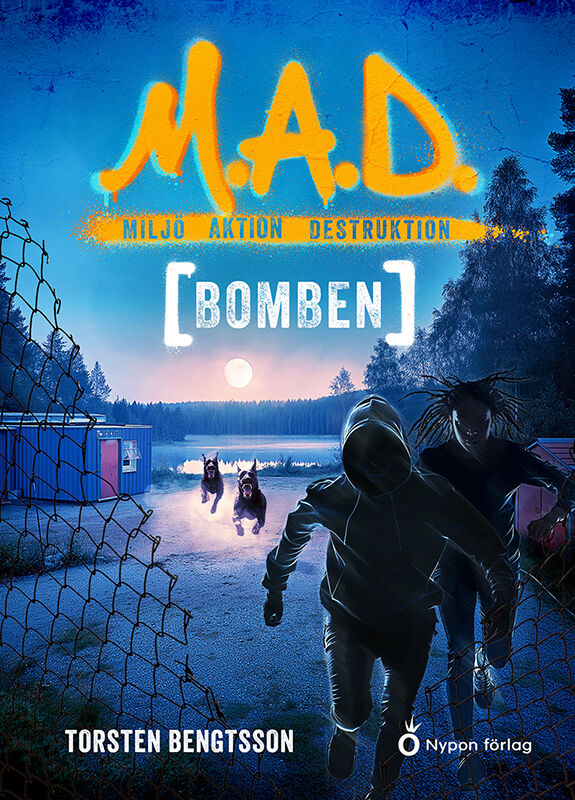 Bomben (M.A.D. - miljö, aktion, destruktion, #1)