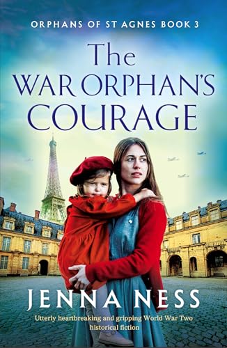 The War Orphan's Courage (Orphans of St Agnes #3)