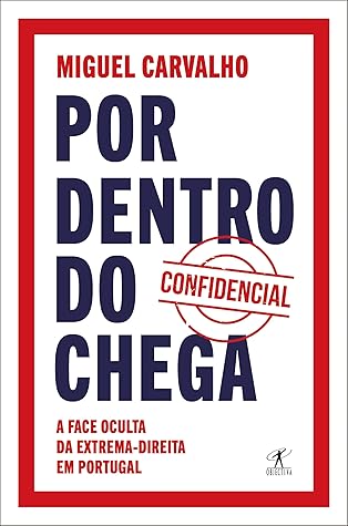 Por Dentro do Chega: A face oculta da extrema-direita em Portugal