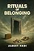 Rituals of Belonging