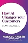 How AI Changes Your Customers: The Marketing Guide to Humanity's Next Chapter