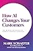 How AI Changes Your Customers by Mark Schaefer