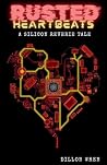 Rusted Heartbeats