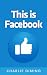This is Facebook by Charlie Dimino