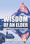 Wisdom of an Elder: Weekly Devotionals to Help You Reach Heaven