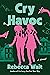 Cry Havoc: A Novel