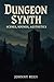 Dungeon Synth: Scenes, Soun...