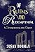 Of Ruins and Redemption: A Storybook on Grief