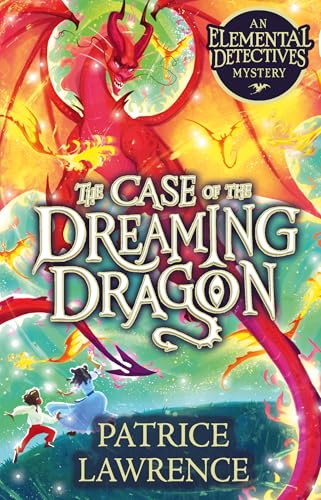 The Case of the Dreaming Dragon: an Elemental Detectives Mystery (eBook)