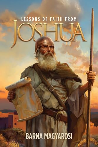 Lessons of Faith from Joshua (Kindle Edition)