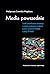 Media powszednie. Środki komunikowania masowego i szerokie paradygmaty medialne w życiu codziennym Polaków u progu XXI wieku