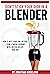 Don't Stick Your Dick in a Blender by Jonathan Roseland