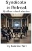 SYNDICATE IN RETREAT: and o...