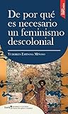 De por qué es necesario un feminismo descolonial