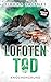 LOFOTENTOD - Knochengrund: Norwegenkrimi (German Edition)