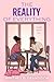 The Reality of Everything (Everything Duet #2)