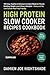 High Protein Slow Cooker Re...