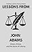 Lessons from John Adams: Vi...