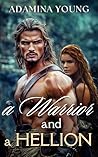 A Warrior and a Hellion by Adamina Young A Warrior and a Hellion by Adamina Young