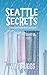 Seattle Secrets (Cedarwood Hollow Mysteries)