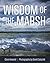 Wisdom of the Marsh: Modeling Restoration in the Montezuma Wetlands (New York State Series)