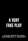 A Very Fake Play:...