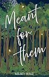 Meant for Them