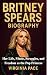 Brittney Spears Biography :...