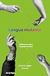 Lengua mutante: R...