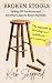 Broken Stools: Falling Off ...