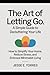 The Art of Letting Go by Jesse Torres