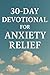 Anxiety Relief - A 30 day D...