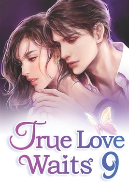 True Love Waits 9: I'm Interested In Your Immovables (Kindle Edition)