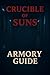 Crucible of Suns: Armory Gu...