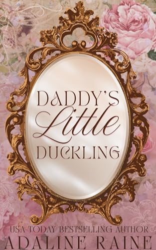 Daddy's Little Duckling: An Ugly Duckling Retelling (Ever After Littles Book 1)