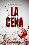 LA CENA by Ricardo Carrasco