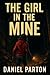 The Girl in the Mine: A Sma...