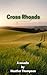 Cross Rhoads by Heather Thompson