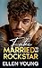 Fake Married To My Rockstar by Ellen Young Fake Married To My Rockstar by Ellen Young