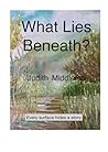 What Lies Beneath...