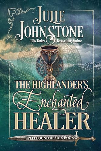 The Highlander's Enchanted Healer (Spellbound Hearts Book 2)